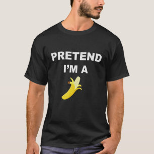 Pretend I'm A Banana Costume Funny Lazy Matching T-Shirt