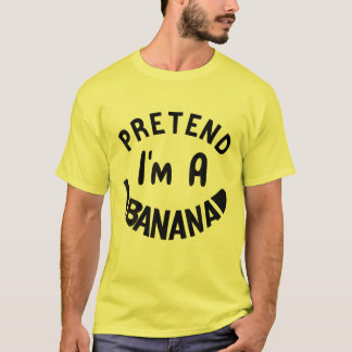 Pretend I'm A Banana Costume Halloween Lazy Easy T-Shirt