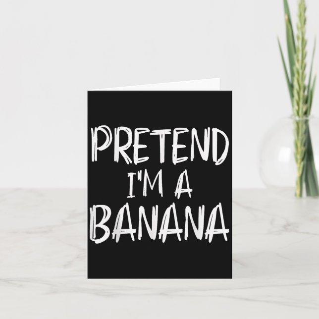 Pretend I'm A Banana Costume Halloween Party Famil Card (Front)