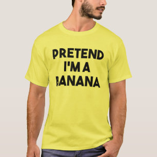 Pretend I'm A Banana Costume Lazy Funny Halloween T-Shirt
