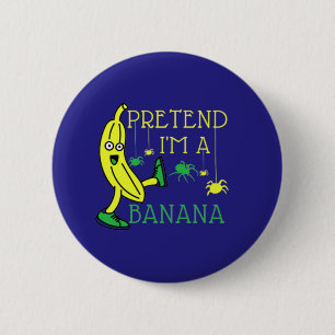 Pretend Im A Banana Funny Halloween costume 6 Cm Round Badge