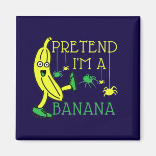 Pretend Im A Banana Funny Halloween costume Magnet