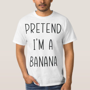 Pretend I'm A Banana Funny Halloween Humour Costum T-Shirt