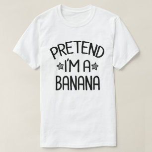 Pretend I'm A Banana Lazy Easy Halloween Costume T-Shirt
