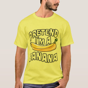 Pretend I'm A Banana lazy Halloween costume  T-Shi T-Shirt