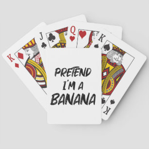 Pretend i'm a banana playing cards