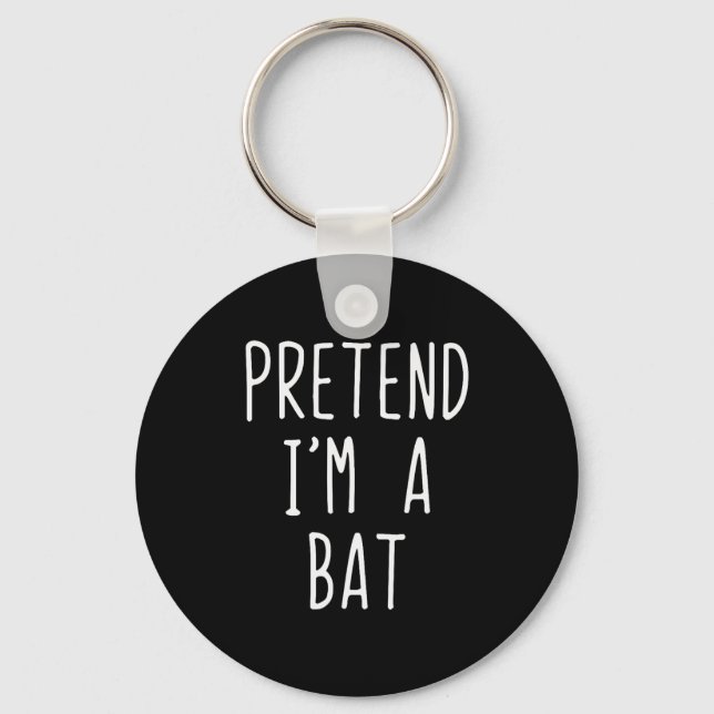 Pretend I'm A Bat Costume Halloween Funny Lazy Adu Key Ring (Front)