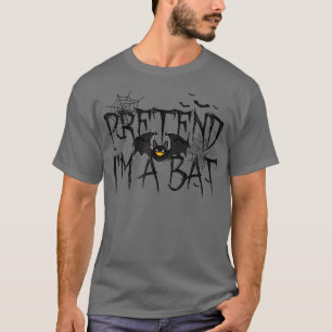 Pretend I'm A Bat Funny Bats Halloween Costume Spi T-Shirt