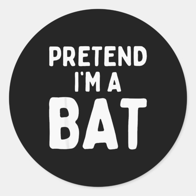 Pretend I'm A Bat Funny Lazy Easy Halloween Costum Classic Round Sticker (Front)