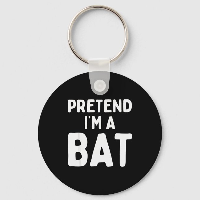 Pretend I'm A Bat Funny Lazy Easy Halloween Costum Key Ring (Front)