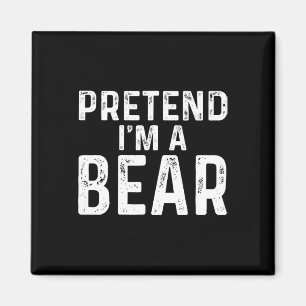 Pretend I'm A Bear Halloween Costume Magnet