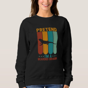 Pretend I'm A Bearded Dragon Halloween Sweatshirt