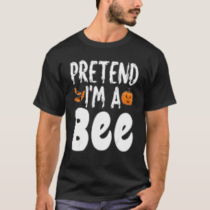 Pretend I'm A Bee Halloween Costume Party T-Shirt