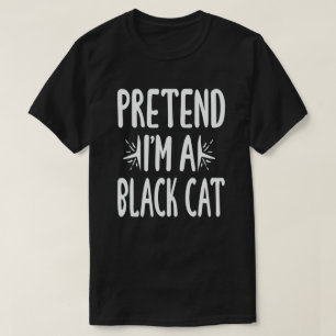 Pretend I'm A Black Cat Easy Halloween Costume T-Shirt