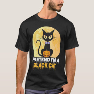 Pretend I'm A Black Cat Lazy Halloween Dressing Up T-Shirt