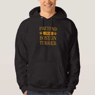 Pretend I'm A Boston Terrier Dog Halloween Dog Ow Hoodie