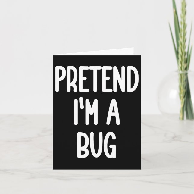 Pretend I'm A Bug Costume  Card (Front)