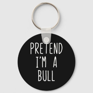 Pretend I'm A Bull Costume Halloween Funny Lazy Ad Key Ring