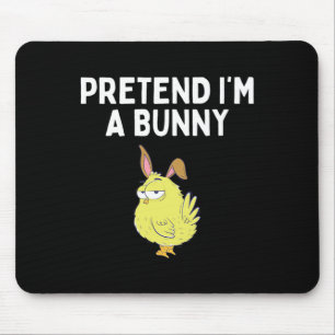 Pretend I'm A Bunny Shirt Bunny Costume Funny East Mouse Mat