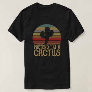 Pretend I'm A Cactus Easy Halloween Matching Party T-Shirt