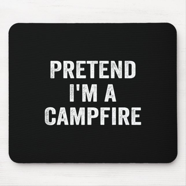 Pretend I'm A Campfire Funny Halloween Costume  Mouse Mat (Front)
