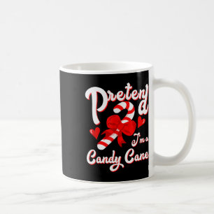 Pretend I'm A Candy Candy Cane Crew Santa Christma Coffee Mug