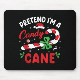 Pretend Im A Candy Cane - Funny Christmas Holiday Mouse Mat