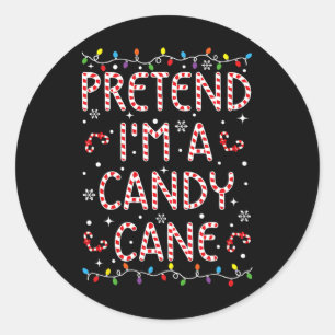 Pretend I'm A Candy Cane Funny Christmas Xmas Cand Classic Round Sticker