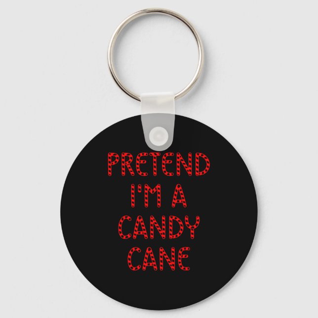 Pretend I'm A Candy Cane Funny Christmas Xmas Cand Key Ring (Front)