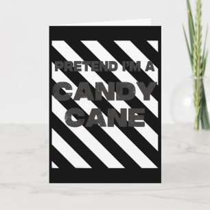 Pretend I'm A Candy Cane Tee Adult Kids Men Women Card