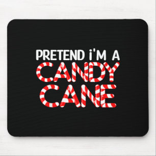 Pretend I'm A Candy Cane Xmas Adult Kids Men Women Mouse Mat
