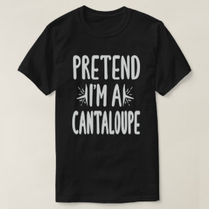 Pretend I'm A Cantaloupe Easy Halloween Costume T-Shirt