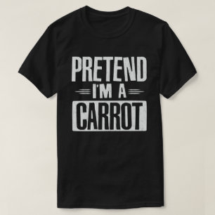Pretend I'm A Carrot Easy Lazy Halloween Costume T-Shirt