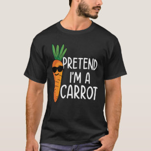 Pretend I'm a Carrot T-Shirt