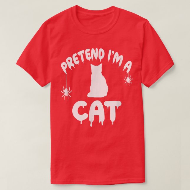 Pretend I'm A Cat Tabby Kitten Spooky Cute Simple  T-Shirt (Design Front)