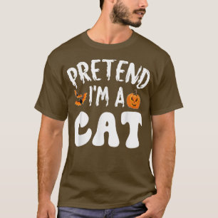 Pretend Im A Cats Halloween Costume Men Women Kids T-Shirt
