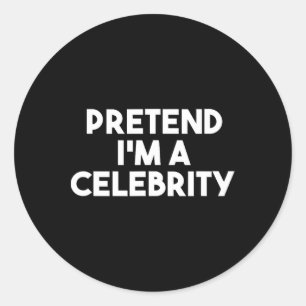 Pretend I'm A Celebrity Funny Lazy Halloween Costu Classic Round Sticker