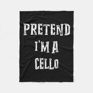 Pretend I'm A Cello Halloween Costume Couples Matc Fleece Blanket