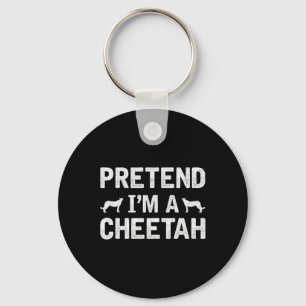 Pretend I'm A Cheetah Vintage Halloween Holiday Pa Key Ring