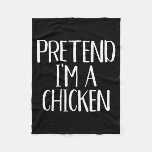 Pretend I'm A Chicken Costume Family Funny Hallowe Fleece Blanket