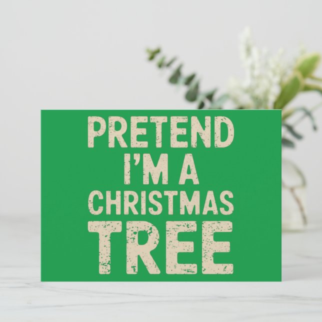 Pretend I'm A Christmas Tree Christmas Costume  Holiday Card (Standing Front)