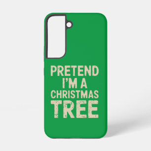 Pretend I'm A Christmas Tree Christmas Costume Samsung Galaxy Case