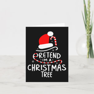 Pretend I'm A Christmas Tree Easy Fun Costume Card