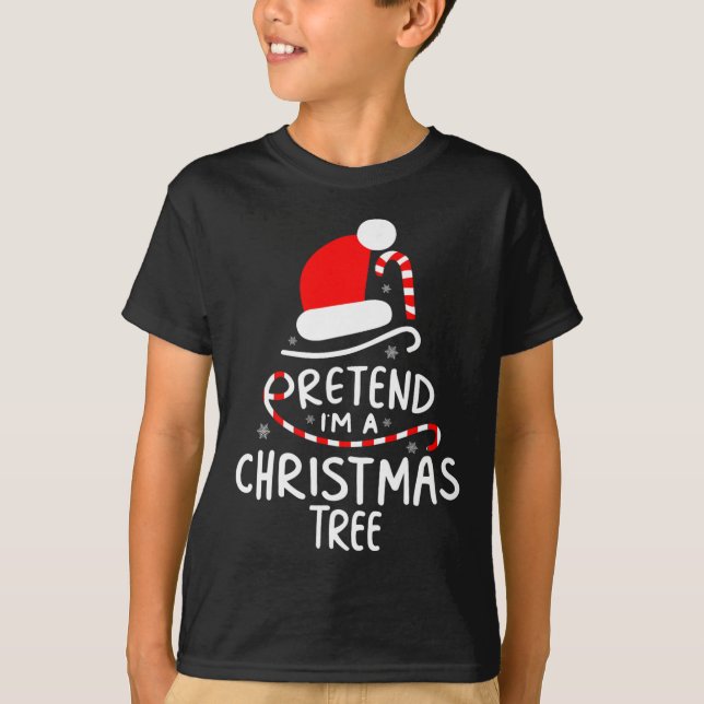 Pretend I'm A Christmas Tree  Easy Fun Costume  T-Shirt (Front)