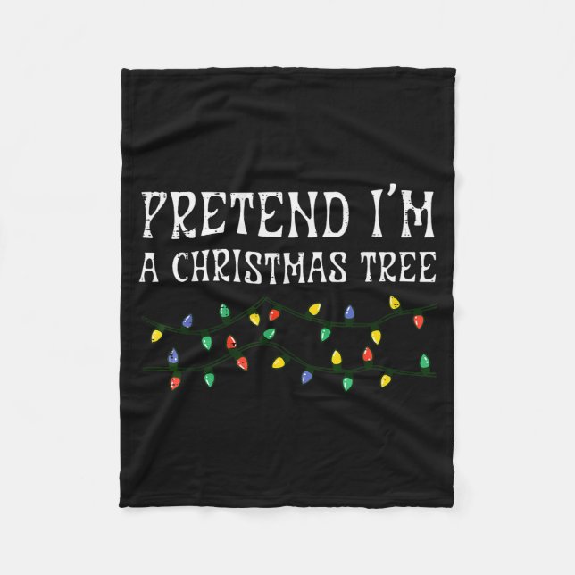 Pretend Im A Christmas Tree Funny Xmas Costume Men Fleece Blanket (Front)