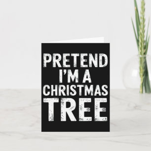 Pretend I'm A Christmas Tree Xmas Pyjamas Costume  Card