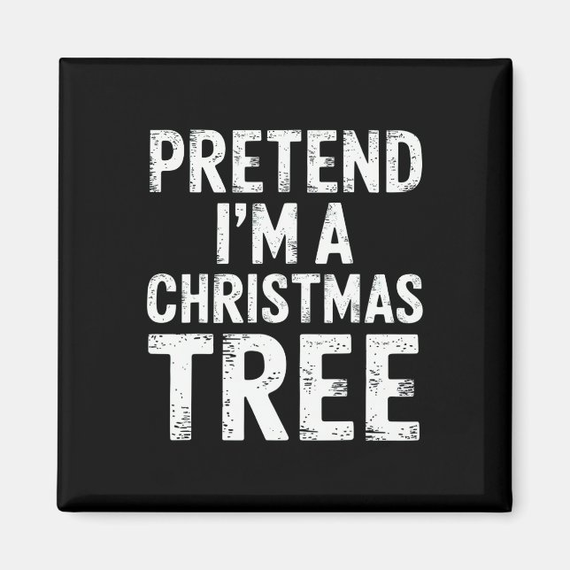 Pretend I'm A Christmas Tree Xmas Pyjamas Costume  Magnet (Front)