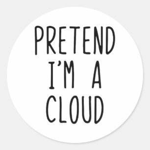 Pretend I'm A Cloud Costume Halloween Funny Lazy A Classic Round Sticker