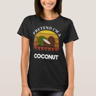 Pretend I'm A Coconut Easy Lazy Halloween 2022 Vin T-Shirt