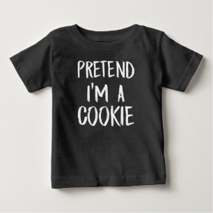 Pretend Im A Cookie Funny Halloween Party Gift Baby T-Shirt